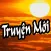 Truyện Mới - Tiểu Thuyết, Ngôn Tình, Kiếp Hiệp Online, Offline