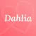 Dahlia: Match. Play. Meet.