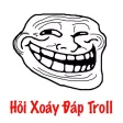 Hỏi xoáy đáp troll