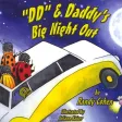 DD and Daddy's Big Night Out