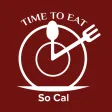 Time to Eat So Cal Time to Eat So Cal