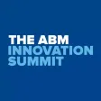 ABM Innovation Summit ABM Innovation Summit