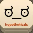 Hypotheticals Hypotheticals