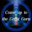 Come up to the Great Guru Come up to the Great Guru