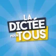 La dictée pour tous La dictée pour tous