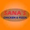 Sana's Chicken & Pizza