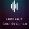 Radyo Kalesi Türkçe Tüm Radyolar