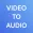 Video to Audio Converter