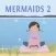 Mermaids & Fairy Dust 2 by Christiane Kerr