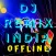 Dj Remix India offline nonstop full bass 2019