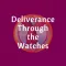 Deliverance Through Watches