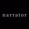 Narrator: Your Storyteller