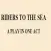 RIDERS TO THE SEA