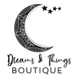 Dreams & Things Boutique Dreams & Things Boutique