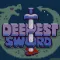Deepest Sword