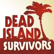 Dead Island: Survivors Dead Island: Survivors