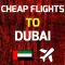 Cheap Flights To Dubai