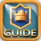 Complete Guide for Clash Royale - Deck Builder, tipster, Strategies & Tactics pro!