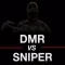 DMR vs SNIPER