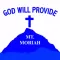 MT Moriah CC GOD WILL PROVIDE