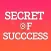 100 Secret of Success : The Inspirational and Motivational Quotes & Tips for Daily Happiness