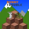 Bunny Trouble
