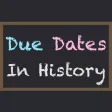 Due Dates In History Due Dates In History