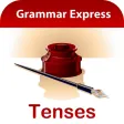 Grammar Express: Tenses Grammar Express: Tenses