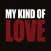 My Kind Of Love mobile
