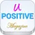 A uPOSITIVE: Food for Thought with Quotes about being happy using the Power of Positive Thinking