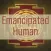 Emancipated Human