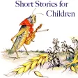 Aesops Fables - Short Stories for Children Aesops Fables - Short Stories for Children