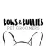 Bows & Bullies