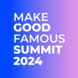 Make Good Famous Summit