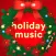 Holiday Music: Christmas Songs