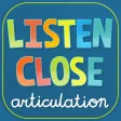 Listen Close Articulation Listen Close Articulation