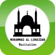 Quran Recitation by Muhammad Al Luhaidan Quran Recitation by Muhammad Al Luhaidan
