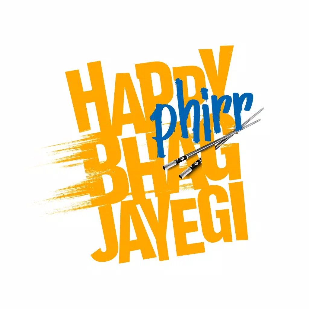 Happy Phirr Bhag Jayegi