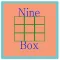 Nine Box