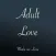 Adult Love