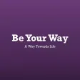 Be Your Way - Your Own Path