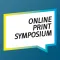 ONLINE PRINT SYMPOSIUM 2017
