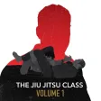 The Jiu Jitsu Class Volume 1 The Jiu Jitsu Class Volume 1