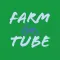 FarmTUBE