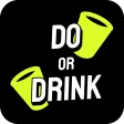 Do Or Drink