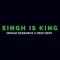 Singh Is King