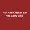 Fish &Chicken Bar & Curry Club