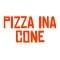 Pizza Ina Cone,