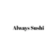 Always Sushi