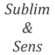 Sublim & Sens Sublim & Sens